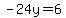 -24y=6