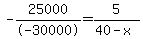 -25000%2F-30000=5%2F%2840-x%29