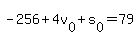 -256%2B4v%5B0%5D%2Bs%5B0%5D=79