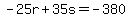 -25r%2B35s=-380