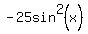 -25sin%5E2%28x%29%29+%2B16sin%28x%29%2B5=0