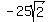 -25sqrt%282%29