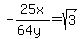 -25x%2F%2864y%29+=+sqrt%283%29
