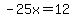 -25x+=+12