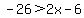 -26%3E2x-6