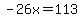 -26x+=+113