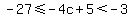 -27%3C=-4c%2B5%3C-3