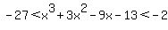 -27%3Cx%5E3%2B3x%5E2-9x-13%3C-2