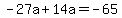 -27a%2B14a=-65