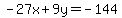 -27x%2B9y=-144