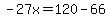 -27x=120-66