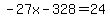 -27x-328=24