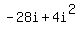 -28i+%2B+4i%5E2