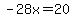 -28x=20