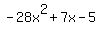 -28x%5E2%2B7x-5