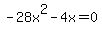 -28x%5E2-4x+=+0