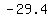 -29.4