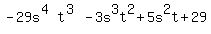 -29s%5E%284%29t%5E%283%29+-3s%5E3t%5E2%2B5s%5E2t+%2B29