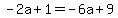 -2a%2B1=-6a%2B9