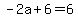 -2a%2B6=6