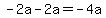 -2a-2a=-4a
