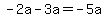 -2a-3a=-5a