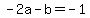 -2a-b=-1