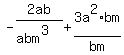 -2ab%2F%28abm%5E3%29%2B3a%5E2%2Abm%2Fbm%29