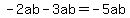 -2ab-3ab=-5ab