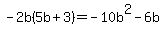 -2b%285b%2B3%29=+-10b%5E2-6b