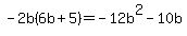 -2b%286b%2B5%29=+-12b%5E2-10b
