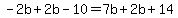 -2b%2B2b-10=7b%2B2b%2B14