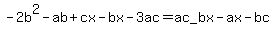 -2b%5E2-ab%2Bcx-bx-3ac=ac_bx-ax-bc