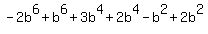 -2b%5E6%2Bb%5E6%2B3b%5E4%2B2b%5E4-b%5E2%2B2b%5E2