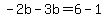 -2b-3b=6-1