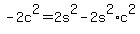 -2c%5E2+=+2s%5E2+-+2s%5E2%2Ac%5E2