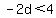 -2d%3C4