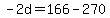 -2d=166-270