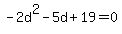 -2d%5E2-5d%2B19=0