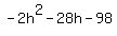 -2h%5E2-28h-98