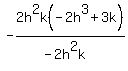 -2h%5E2k%28-2h%5E3%2B3k%29%2F%28-2h%5E2k%29
