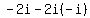 -2i-2i%28-i%29