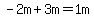 -2m%2B3m=1m