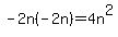 -2n%28-2n%29=4n%5E2