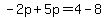 -2p%2B5p=4-8
