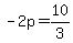 -2p=10%2F3
