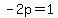 -2p+=+1