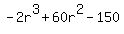 -2r%5E3+%2B+60r%5E2+-+150