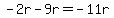 -2r-9r=-11r