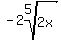 -2root%285%2C2x%29